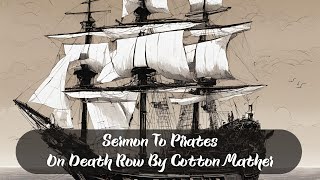 Cotton Mathers Sermon To Pirates On Death Row [upl. by Maffei]