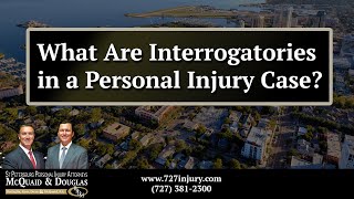 What Are Interrogatories in a Personal Injury Case [upl. by Ayotahs714]