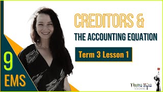 Gr9 EMS Term 3 Lesson1  Creditors Accounting Equation [upl. by Sperling]