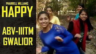 IIITM Gwalior Happy  Pharrell Williams [upl. by Benton691]