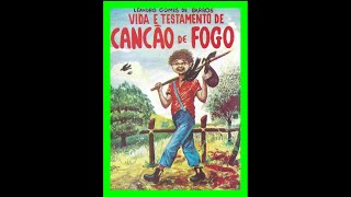 A VIDA DE CANCÃO DE FÔGO E O SEU TESTAMENTO Literatura de Cordel Folhetos de Cordel Cordel [upl. by Farnsworth]