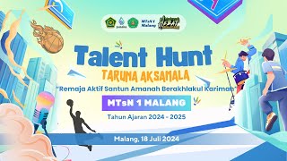 🔴Talent Hunt MTsN 1 Malang  Taruna Aksamala  Tahun Pelajaran 20242025 [upl. by Eastman170]