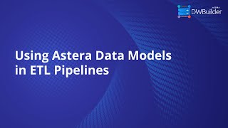 Using Astera Data Models in ETL Pipelines [upl. by Eramat]