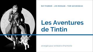 Les Aventures de Tintin Ray Parker Jim Morgan Tom Szczesniak [upl. by Lashoh380]