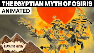 The Myth of Osiris Explained in 10 Minutes  Egyptian Mythology Animated [upl. by Andee278]