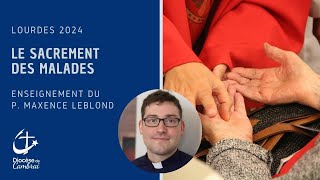 Lonction des malades  enseignement sur ce sacrement [upl. by Sivrep]