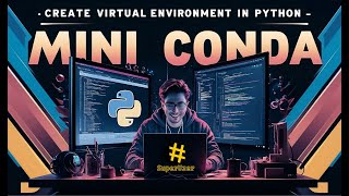 Setup Virtual Environment for Python using Mini Conda  Install Python [upl. by Aronle264]