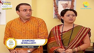 DIAMOND JEWELLERY I FULL MOVIE I Taarak Mehta Ka Ooltah Chashmah  तारक मेहता [upl. by Moreville]