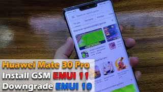 Huawei Mate 30 Pro Install GSM EMUI 11 Downgrade EMUI 10  Downgrade with Hisuite proxy NOT WORK [upl. by Ticknor]