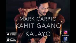 Kahit Gaano Kalayo  Mark Carpio LYRIC VIDEO [upl. by Bently]