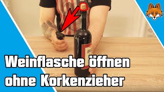 Weinflasche öffnen ohne Korkenzieher  schnell und einfach 🍾🍷 [upl. by Iolenta]