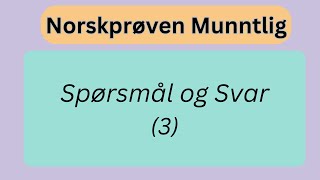 Norskprøve Muntlig  Spørsmål og Svar A2B1B2 3 [upl. by Ahselat]