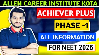 🔴ALLEN ACHIEVER PLUS BATCH FOR NEET 2025 • ALLEN ACHIEVER PLUS Phase 1 • ALLEN NEET DROPPER BATCH [upl. by Eddy]