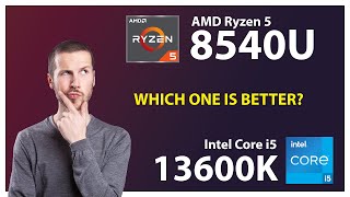 AMD Ryzen 5 8540U vs INTEL Core i5 13600K Technical Comparison [upl. by Necila]