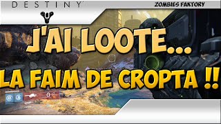 DESTINY Jai looté la faim de Cropta [upl. by Fabyola]