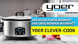 Co to jest wolnowar Jak działa wolnowar Jaki wolnowar wybrać YOER CleverCook [upl. by Elrae]