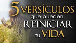 5 VERSÍCULOS de la BIBLIA que pueden REINICIAR TU VIDA [upl. by Ariadne]