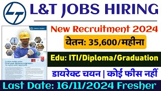 Job Larsen amp Toubro Recruitment 2024  LampT Job Vacancy 2024  आवेदन शुरू  Job Vacancy For Fresher [upl. by Haveman]