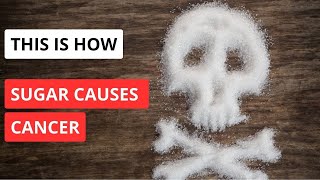 This How Sugary Drinks and Foods Cause CANCER [upl. by Wenonah317]