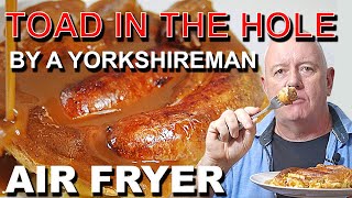 Toad in the Hole in the Air Fryer  By a Yorkshireman [upl. by Vasya]