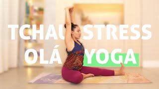 Tchau Stress  Yoga para pausar alongar e relaxar  18Min Pri Leite [upl. by Kyla]