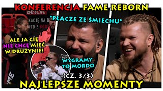 Znowu wszyscy się z niego śmieją  KONFERENCJA FAME REBORN NAJLEPSZE MOMENTY cz 33 [upl. by Alderman]