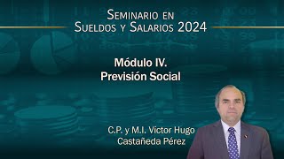 Seminario en Sueldos y Salarios 2024  Módulo 4 Previsión Social [upl. by Aivax]