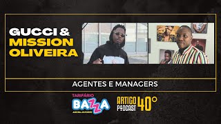 ARTIGO 40º PODCAST  MISSION OLIVEIRA Agentes amp Managers 40 [upl. by Yrogiarc]