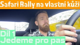 Safari Rally na vlastní kůži 1  Jedeme pro pas [upl. by Munshi458]