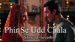 Phir Se Udd Chala slowed and reverb  Full Song  Mohit Chauhan  AR Rahman  Tseries  song [upl. by Salot]