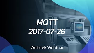 Weintek Webinar 20170726 MQTT [upl. by Given940]