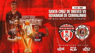 COPA DOS CAMPEÕES 2024  AO VIVO  SANTA CRUZ BREVES X GOIABADA CURRALINHO [upl. by Schultz348]