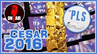 Replay  LES CÉSAR 2016 en PLS et en LIVE [upl. by Moule]