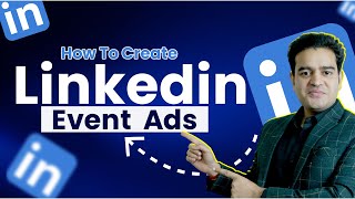 LinkedIn Event Ads Campaign Complete Tutorial  Get Participants on your Events [upl. by Anivas]