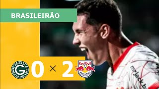 GOIÁS 0 X 2 RED BULL BRAGANTINO CAMPEONATO BRASILEIRO 2023 VEJA OS GOLS [upl. by Adriano]