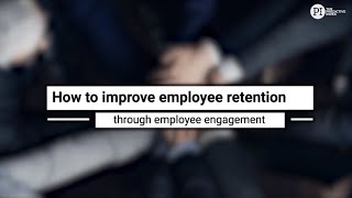 How to retain employees through engagement [upl. by Letnohs]