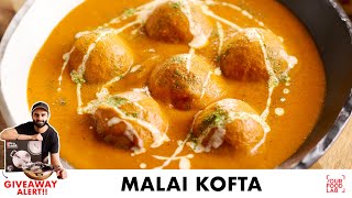 Malai Kofta Recipe  Restaurant Style with Tips  होटल जैसा मलाई कोफ़्ता  Chef Sanjyot Keer [upl. by Hicks]