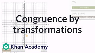 Testing congruence by transformations example  Congruence  Geometry  Khan Academy [upl. by Kersten]