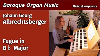 Johann Georg Albrechtsberger  Fugue in BFlat Major [upl. by Dryfoos]