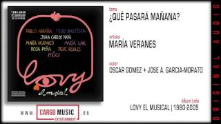 María Veranes  ¿Que Pasara MañanaLovy El Musical 2005 official audio  letra [upl. by Nahgem]