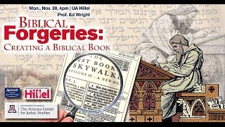 Biblical Forgeries Creating a Biblical Book  Prof J Edward Wright [upl. by Wrench]