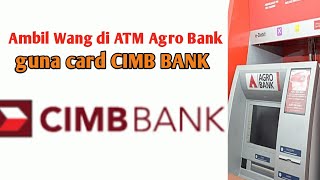 Ambil Wang di ATM Agro Bank pakai card CIMB Bank [upl. by Nyral]