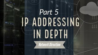 IP Addressing in Depth  Network Fundamentals Part 5 [upl. by Mieka121]