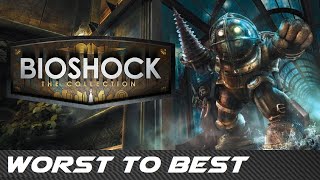 Worst to Best Bioshock Games [upl. by Hatty]