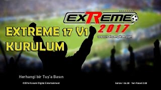 PES EXTREME 17 V1 KURULUM [upl. by Htinek]