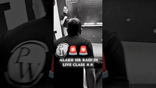 Alakh Sir RAID in LIVE CLASS🚨😱 pwshorts shorts physicswallah [upl. by Wu189]