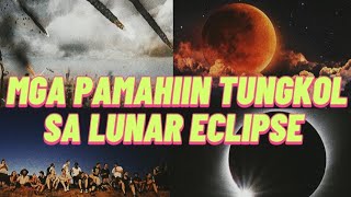 MGA PAMAHIIN TUNGKOL SA LUNAR ECLIPSE Philippines [upl. by Perri734]