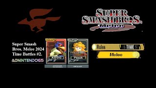 Super Smash Bros Melee 2024 Time Battles 2 [upl. by Eoj]