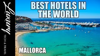 The Best Hotels in MALLORCA Spain [upl. by Sussman]