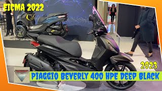 2023 Piaggio Beverly 400 HPE Deep Black Walkaround EICMA 2022Fiera Milano Rho [upl. by Russia]